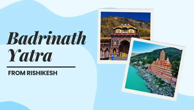 Badrinath Yatra from Rishikesh